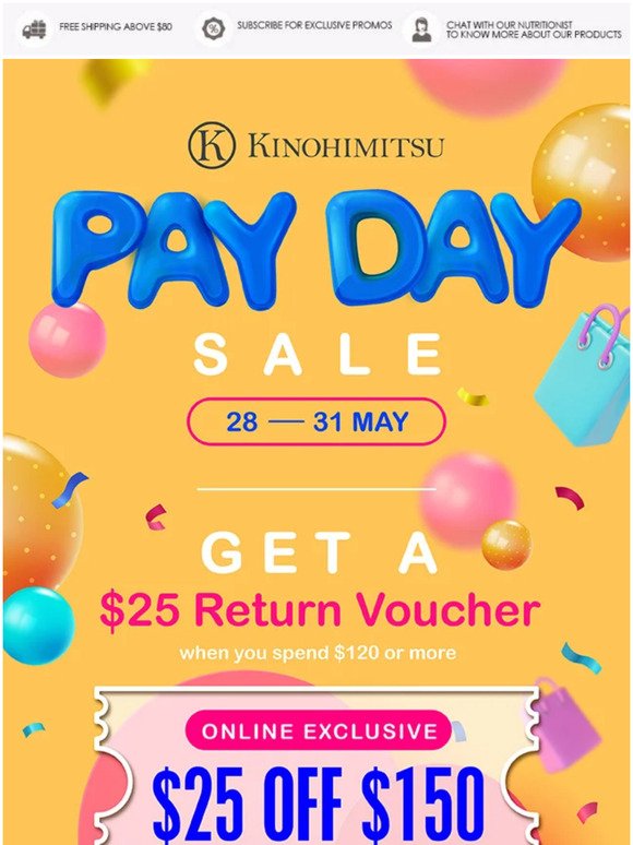 Pay Day Sale Special ✨ Grab an online exclusive $25 Return Voucher from 28 - 31 May when you spend a min. of $120! 🎟️