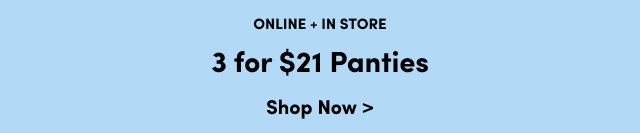 3 for $21* Panties