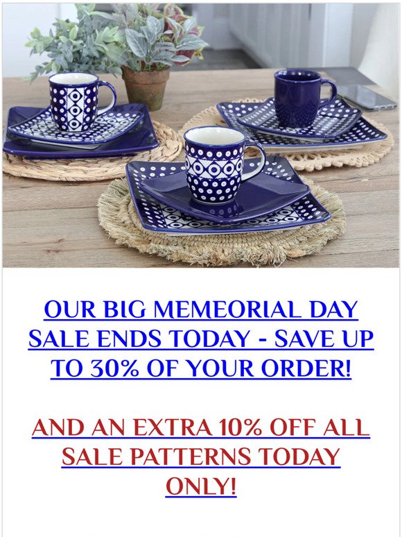 MEMORIAL DAY SALE ENDS TODAY!  SAVE UP TO 30% ON YOUR ORDER!