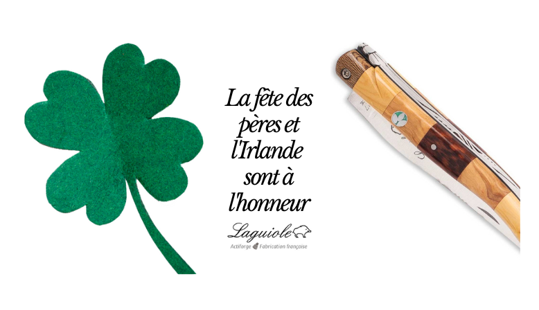 La fête des pères et l'Irlande  sont à l'honneur