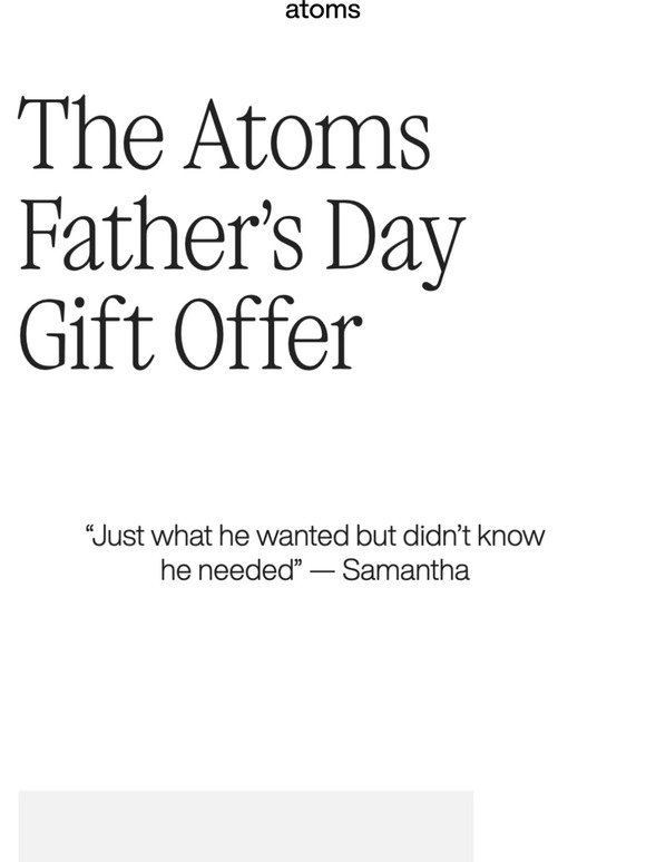 The Atoms Father’s Day Gift Offer