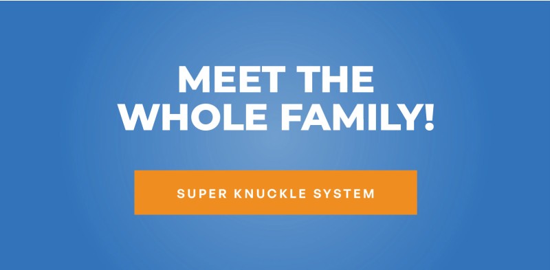 Super Knuckle System