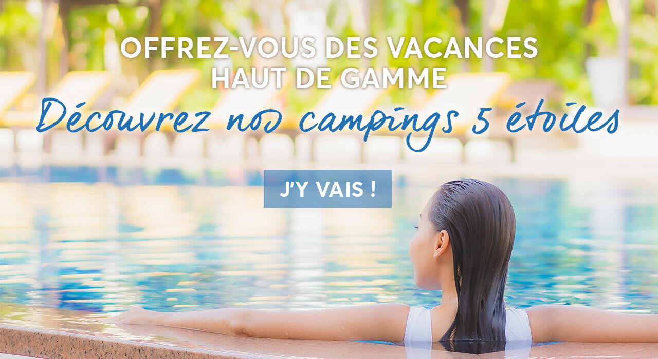 nos campings 5 etoiles