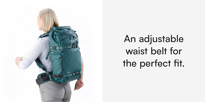 An adjustable waist belt for the perfect fit.