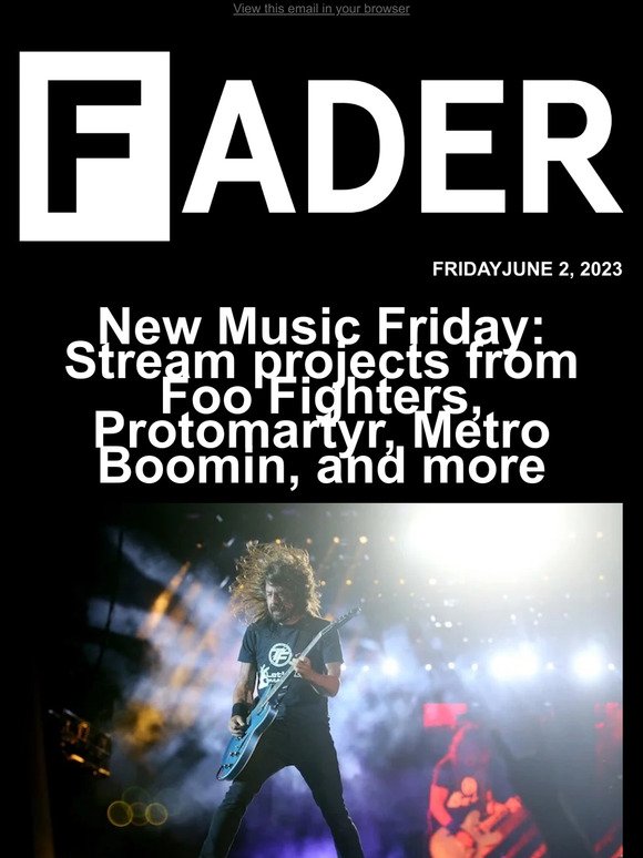 New Music Friday: Stream projects from Foo Fighters, Protomartyr, Metro Boomin, and more