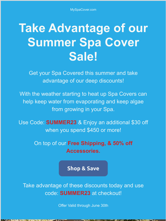 Summer Spa Covers Sale! Take Advantage of Our Summer Spa Cover Sale and get $30 Off Purchases of $450 or more with code: SUMMER23