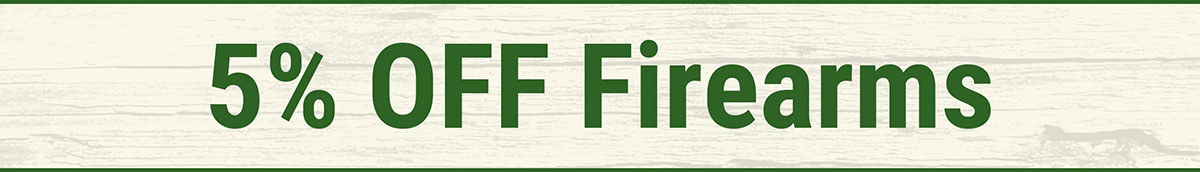 5% Off Firearms
