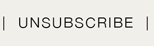 UNSUBSCRIBE