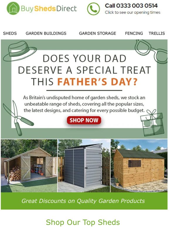 Father's Day is approaching! Shop our unbeatable range of sheds now!