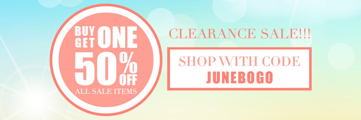 Buy one get one 50% off all sale items - clearance sale!!! - shop with code JUNEBOGO