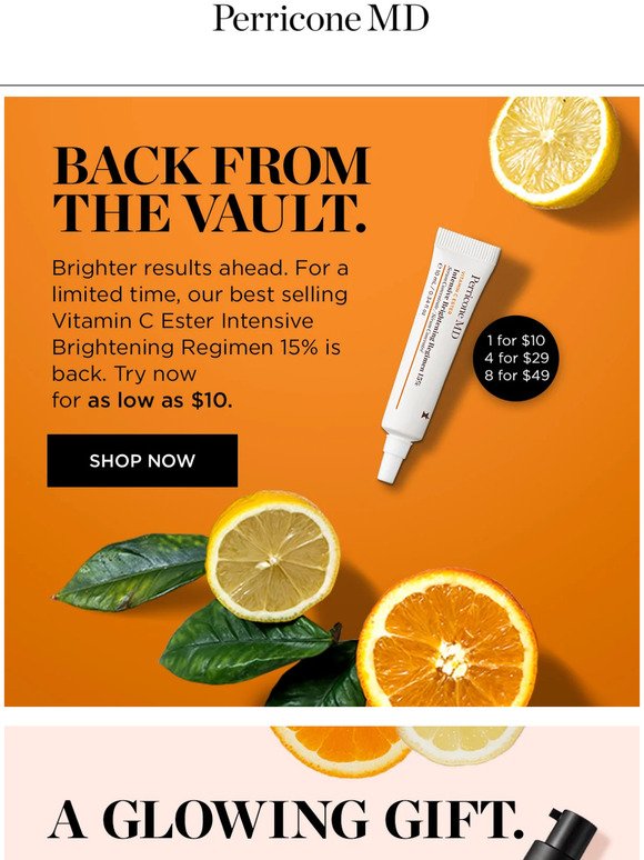 Back for a limited time: try Vitamin C Ester Intensive Brightening Regimen 15%.