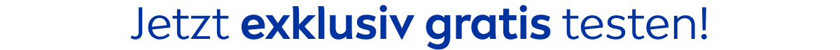 Jetzt exklusiv gratis testen!