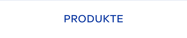 PRODUKTE