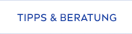 TIPPS & BERATUNG