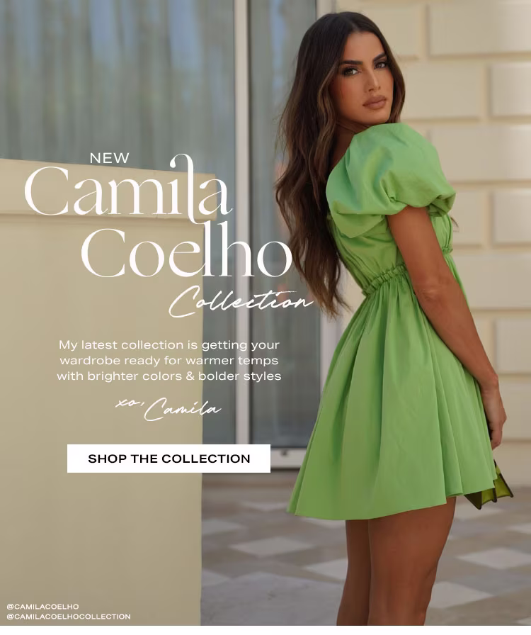 New Camila Coelho Collection. My latest collection is getting your wardrobe ready for warmer temps with brighter colors & bolder styles xo, Camila. Shop the Collection