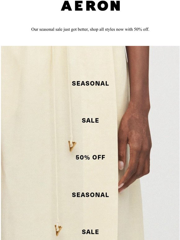 Seasonal Sale: 50% off all styles