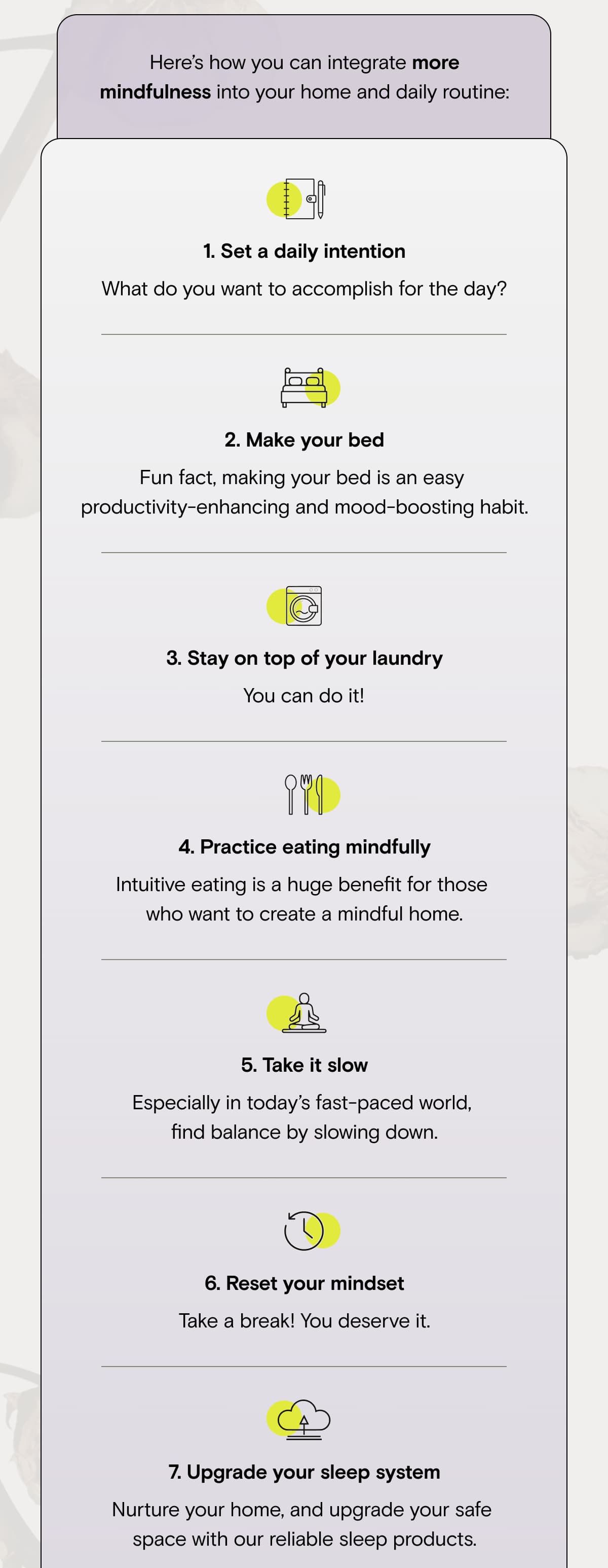 Here's how you can integrate more mindfulness into your home and daily routine: