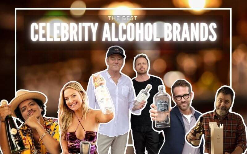 Top Celebrity Alcohol Brands Worth Trying