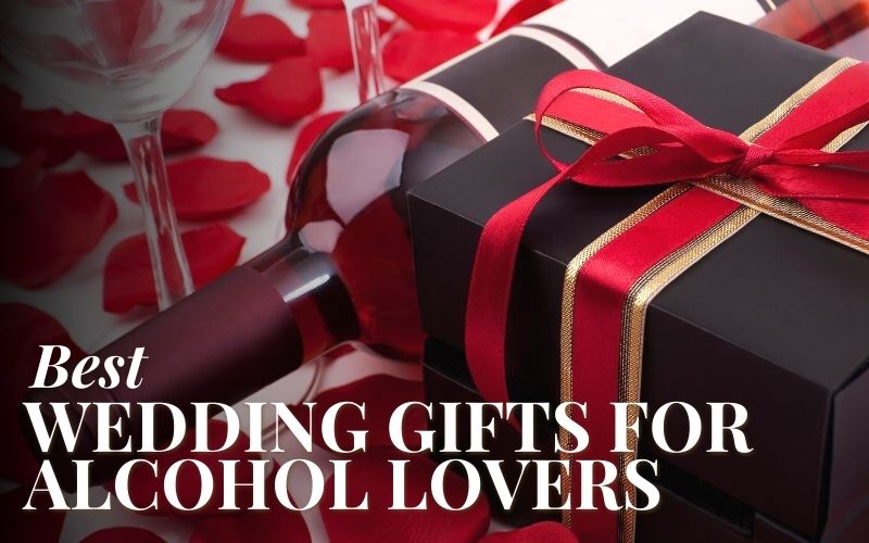Unique Wedding Gifts For Couples Who Love Alcohol 21 Unique Wedding Gifts For Couples Who Love Alcohol