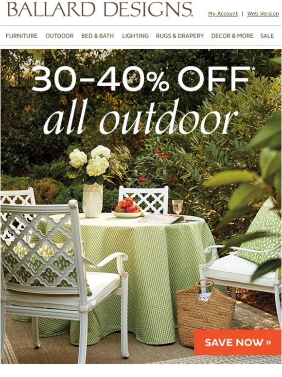 Offer ends tonight! 30-40% off outdoor