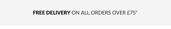 Free delivery on orders over £75*