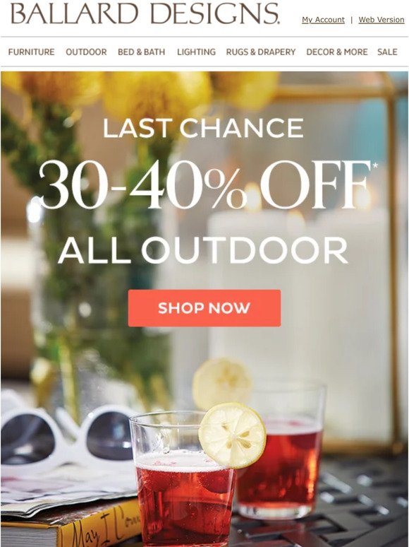 LAST CALL: 30-40% off all outdoor