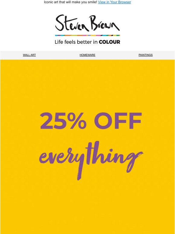 25% Off: Everything in Our Store!