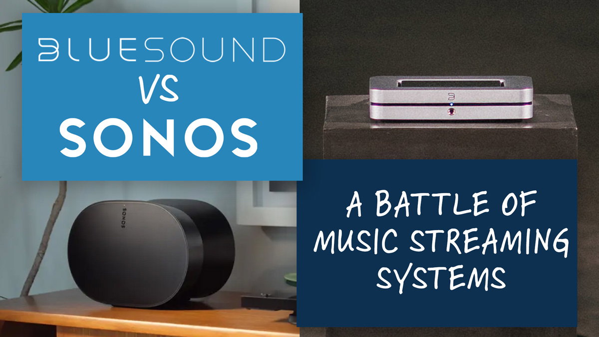 Bluesound vs. Sonos: A Battle of Music Streaming Systems