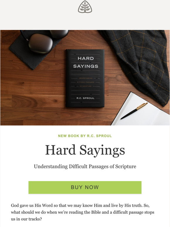 Ligonier Ministries Hard Sayings A New Book by R.C. Sproul