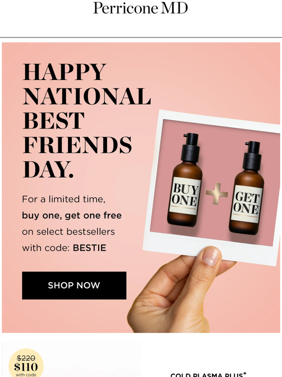 Happy National Best Friend's Day. Buy one, get one free on your favorite skincare.