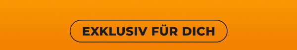 Exklusiv für dich
