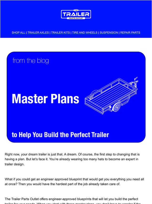 The Trailer Parts Outlet Master Plans to Help You Build the Perfect