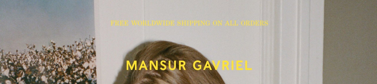 Free Worldwide Shipping On All Orders | MANSUR GAVRIEL