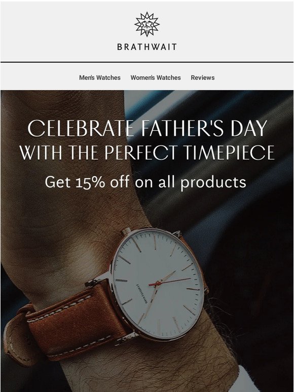 Honor Dad this Father's Day: 15% Off Watches!
