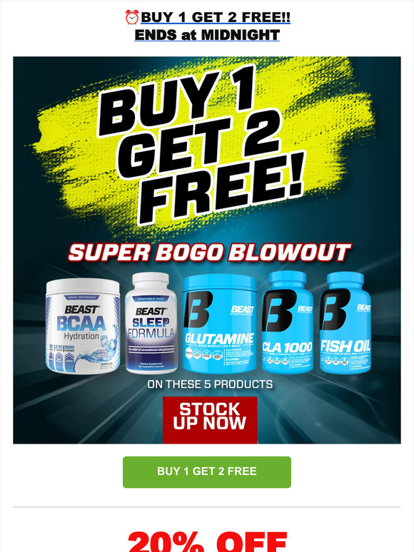 🔥 BUY 1 GET 2 FREE Ends Midnight!!