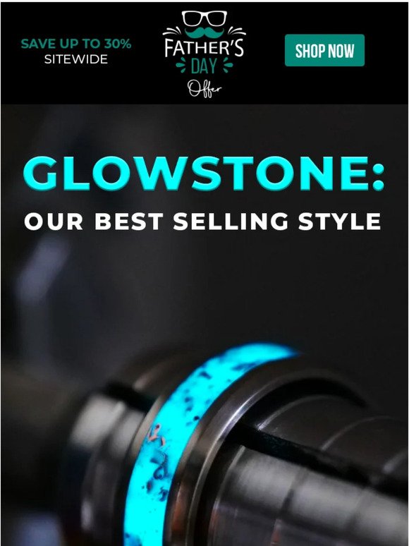 Glowstone. Our Most Popular Style. On Sale