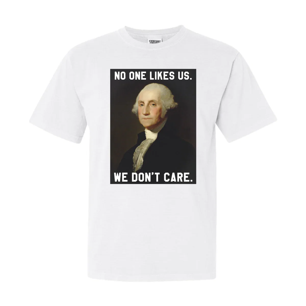 Image of No One Likes Us GW Tee
