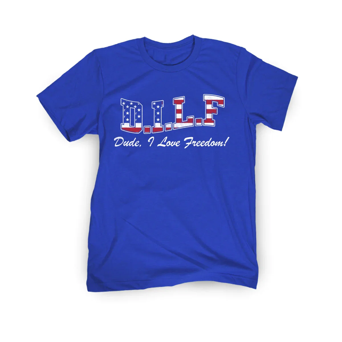 Image of Dude I Love Freedom Tee