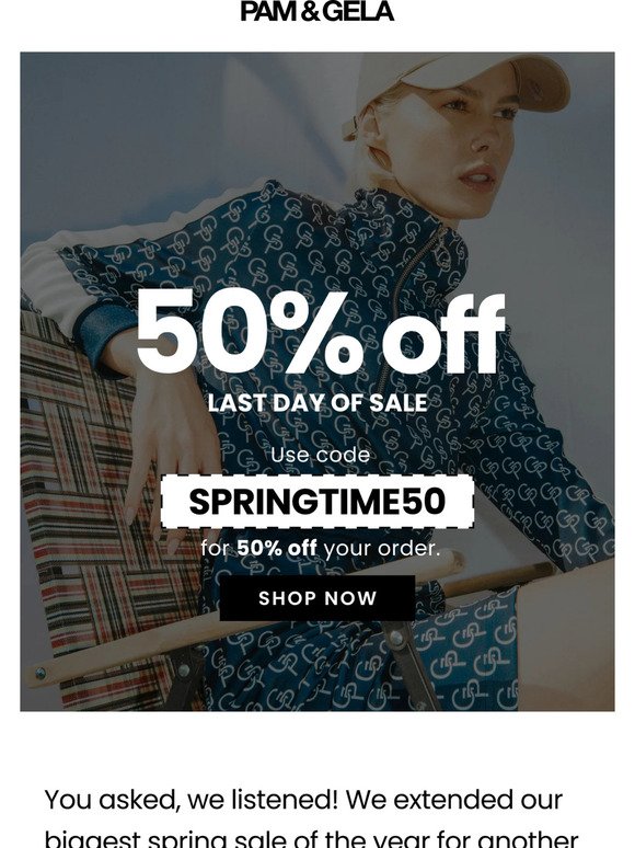 Last Day Of Our Spring Sale.