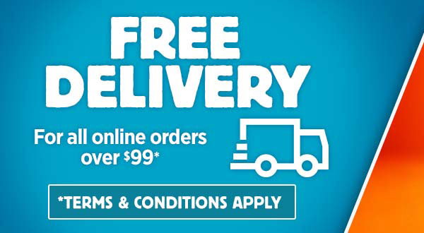 Free Delivery for online orders over $99 T&C's apply