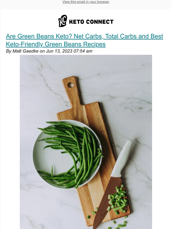 Ketoconnect Are Green Beans Keto? Net Carbs, Total Carbs and Best Keto