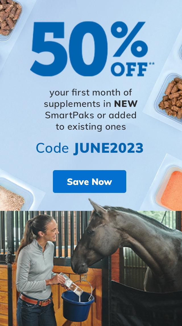 50% OFF** your first month of supplements in NEW SmartPaks or added to existing ones. Code JUNE2023. Save Now.