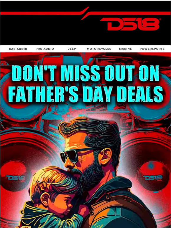 Don't Miss Out On Father's Day Deals