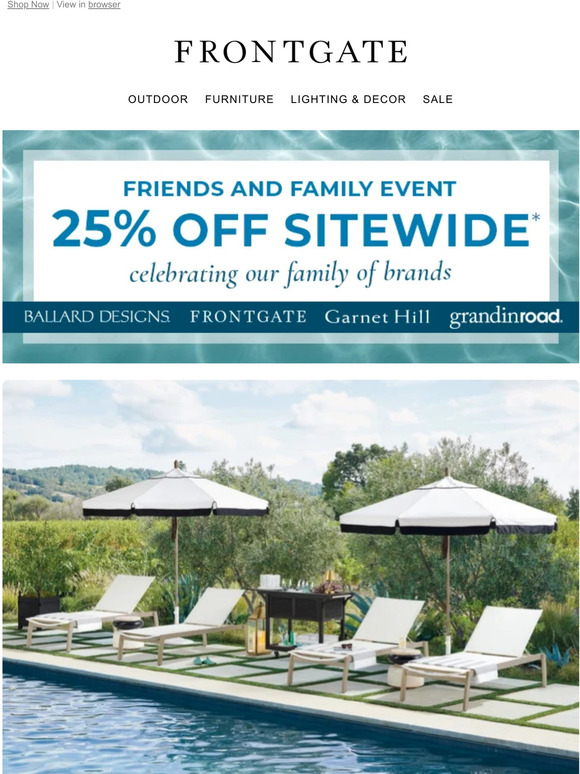 Frontgate: Friends & Family Event: 25% off sitewide across our family of  brands.