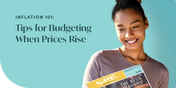 Inflation 101: Tips for Budgeting When Prices Rise | smiling woman looking at a Save catalog