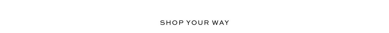 Shop your way