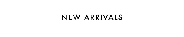 New Arrivals