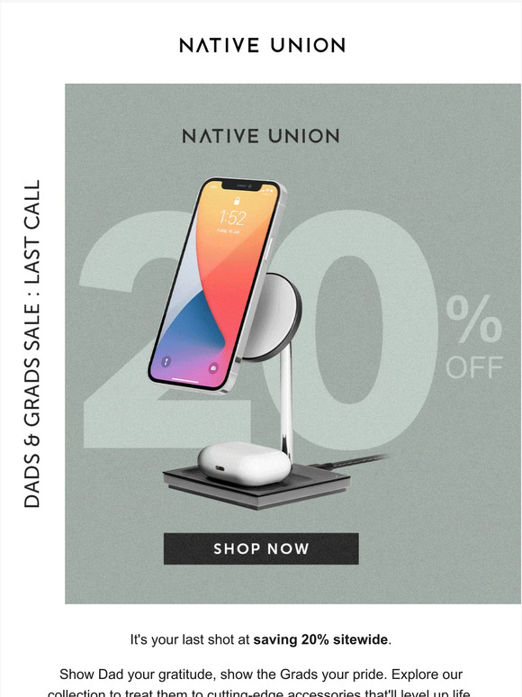 Dads & Grads Sale: Last Call for 20% Off