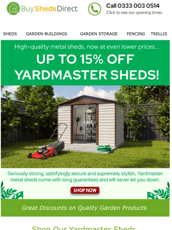 Up to 15% off Yardmaster Sheds! Limited time only