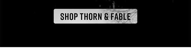 Shop Thorn and Fable